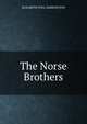 The Norse Brothers, ELIZABETH STILL HARRINGTON 