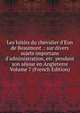 Les loisirs du chevalier d'Eon de Beaumont .: sur divers sujets importans d'administration, etc. pendant son s?jour en Angleterre Volume 7 (French Edition), 
