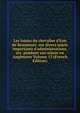 Les loisirs du chevalier d'Eon de Beaumont: sur divers sujets importants d'administrations, etc. pendant son s?jour en Angleterre Volume 13 (French Edition), 