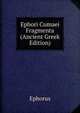 Ephori Cumaei Fragmenta (Ancient Greek Edition), Ephorus 