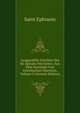 Ausgewahlte Schriften Des Hl. Ephram Von Syrien: Aus Dem Syrischen Und Griechischen Ubersetzt, Volume 3 (German Edition), Saint Ephraem 