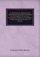 An Ephemeris, Shewing the Corresponding Dates According to the English, Hindu and Musulman Calendars, Compiled Under the Direction of C. P. Brown, Charles Philip Brown 