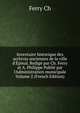 Inventaire historique des archives anciennes de la ville d'?pinal. Redig? par Ch. Ferry et A. Philippe Publi? par l'Administration municipale Volume 2 (French Edition), Ferry Ch 