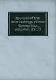 Journal of the Proceedings of the . Convention, Volumes 23-27, 