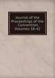 Journal of the Proceedings of the . Convention, Volumes 38-42, 