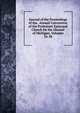 Journal of the Proceedings of the . Annual Convention of the Protestant Episcopal Church for the Diocese of Michigan, Volumes 34-38, 