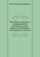 The Works of Epictetus: Consisting of His Discourses, in Four Books, the Enchiridion, and Fragments, Volume 2, Thomas Wentworth Higginson 