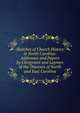 Sketches of Church History in North Carolina: Addresses and Papers by Clergymen and Laymen of the Dioceses of North and East Carolina, 
