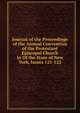 Journal of the Proceedings of the Annual Convention of the Protestant Episcopal Church in Of the State of New York, Issues 121-122, 