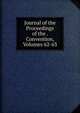 Journal of the Proceedings of the . Convention, Volumes 62-63, 