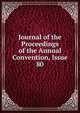 Journal of the Proceedings of the Annual Convention, Issue 80, 