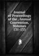 Journal of Proceedings of the . Annual Convention, Volumes 131-133, 
