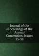 Journal of the Proceedings of the Annual Convention, Issues 35-38, 