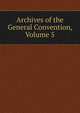 Archives of the General Convention, Volume 5, 