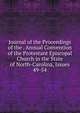 Journal of the Proceedings of the . Annual Convention of the Protestant Episcopal Church in the State of North-Carolina, Issues 49-54, 