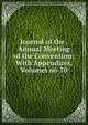 Journal of the . Annual Meeting of the Convention: With Appendices, Volumes 66-70, 