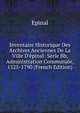 Inventaire Historique Des Archives Anciennes De La Ville D'?pinal: S?rie Bb, Administration Communale, 1525-1790 (French Edition), Epinal 