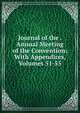 Journal of the . Annual Meeting of the Convention: With Appendices, Volumes 51-55, 