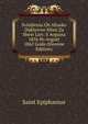 Sviedienia Ob Altasko Dukhovno Missi Za Shest Liet: S Avgusta 1856 Po Avgust 1862 Goda (Slovene Edition), Saint Epiphanius 