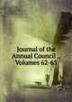 Journal of the Annual Council ., Volumes 62-65, 