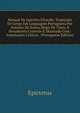 Manual De Epicteto Filosofo: Traduzido De Grego Em Linguagem Portugueza Por Antonio De Sousa, Bispo De Viseu, E Novamente Correcto E Illustrado Com . Annotacoes Criticas . (Portuguese Edition), Epictetus 