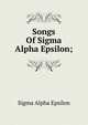 Songs Of Sigma Alpha Epsilon;, Sigma Alpha Epsilon 