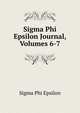 Sigma Phi Epsilon Journal, Volumes 6-7, Sigma Phi Epsilon 