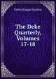 The Deke Quarterly, Volumes 17-18, Delta Kappa Epsilon 
