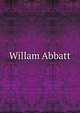 Willam Abbatt, 