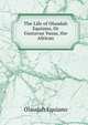 The Life of Olaudah Equiano, Or Gustavus Vassa, the African. Volumes 1-2, Olaudah Equiano 