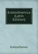 Eratosthenica (Latin Edition), Eratosthenes 
