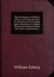 The Testimony of William Erbery, Left Upon Records for the Saints of Suceeding Ages. Whereunto Is Added, the Honest Heretick Being His Tryal at Westminster, William Erberg 