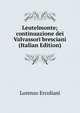 Leutelmonte; continuazione dei Valvassori bresciani (Italian Edition), Lorenzo Ercoliani 