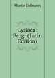 Lysiaca: Progr (Latin Edition), Martin Erdmann 