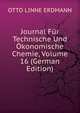 Journal Fur Technische Und Okonomische Chemie, Volume 16 (German Edition), Otto Linne Erdmann 