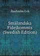 Smalandska Fideikommis (Swedish Edition), Akerhielm Erik 