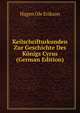 Keilschrifturkunden Zur Geschichte Des Konigs Cyrus (German Edition), Hagen Ole Erikson 