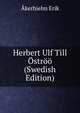 Herbert Ulf Till Ostroo (Swedish Edition), Akerhielm Erik 