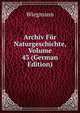 Archiv Fur Naturgeschichte, Volume 43 (German Edition), Wiegmann 
