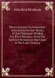 Observations On Aneurism: Selected from the Works of the Principal Writers On That Disease, from the Earliest Periods to the Close of the Last Century, John Eric Erichsen 