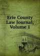 Erie County Law Journal, Volume 1, 