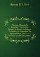 Thomas Shadwell's Kom?die "The Sullen Lovers" in Ihrem Verh?ltnis Zu Moli?re's Kom?dien "Le Misanthrope" Und "Les F?cheux" (German Edition), Asmus Erichsen 