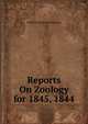 Reports On Zoology for 1845, 1844, Wilhelm Ferdinand Erichson 