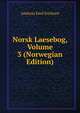 Norsk Laesebog, Volume 3 (Norwegian Edition), Andreas Emil Erichsen 