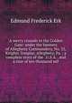 A merry crusade to the Golden Gate: under the banners of Allegheny Commandery, No. 35, Knights Templar, Allegheny, Pa. : a complete story of the . U.S.A. . and a tour of ten thousand mil, Edmund Frederick Erk 