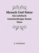 Mensch Und Natur. Ein Lehrbuch Gemeinntziger Kennt Nisse, G. Erlenkotter 