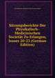 Sitzungsberichte Der Physikalisch-Medicinischen Societat Zu Erlangen, Issues 20-23 (German Edition), Physikalisch-Medizinische Sozi Erlangen 