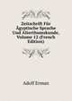 Zeitschrift Fur Agyptische Sprache Und Alterthumskunde, Volume 12 (French Edition), Adolf Erman 
