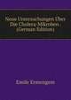 Neue Untersuchungen Uber Die Cholera-Mikroben . (German Edition), Emile Ermengem 