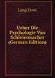 Ueber Die Psychologie Von Schleiermacher (German Edition), Lang Ernst 